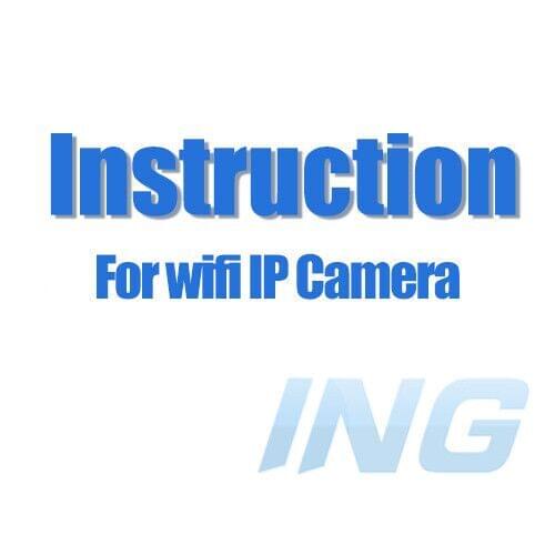 Not for Selling, just for Read!! Instrustion for Wifi IP Camera of ING (DS)
