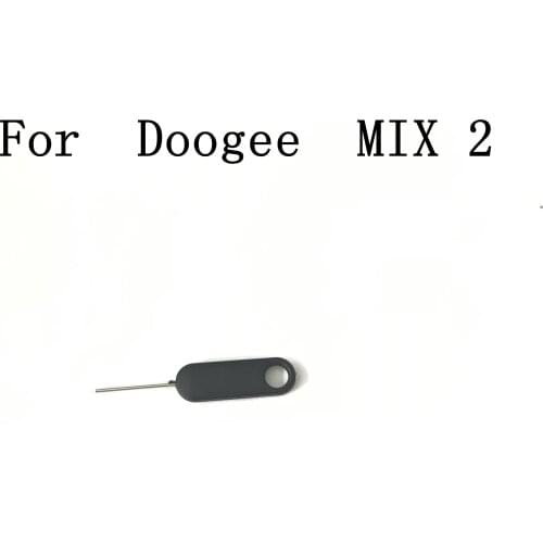 Original Doogee Mix 2 SIM Card Eject Pin Handling Needle For Doogee Mix 2 Helio P25 Octa Core +5.99'' FHD+ Smartphone