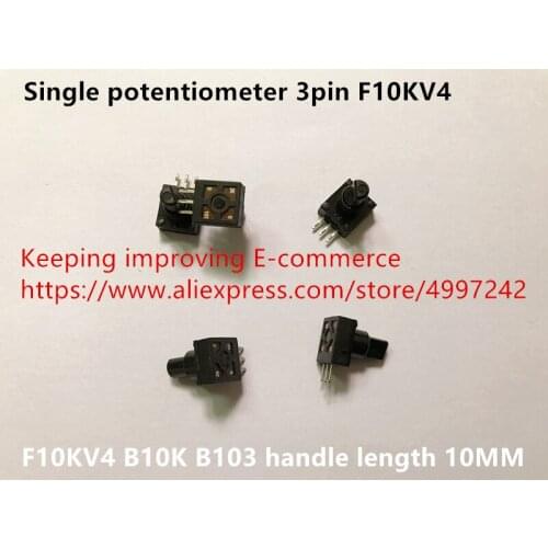 Original new 100% single potentiometer 3pin F10KV4 B10K B103 handle length 10MM (SWITCH)