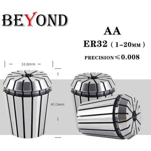 BEYOND AA ER ER32 1-20MM Elastic Collet For CNC Milling Machine Engraving Machine High Precision 0.008 Spring Chuck 1Pcs