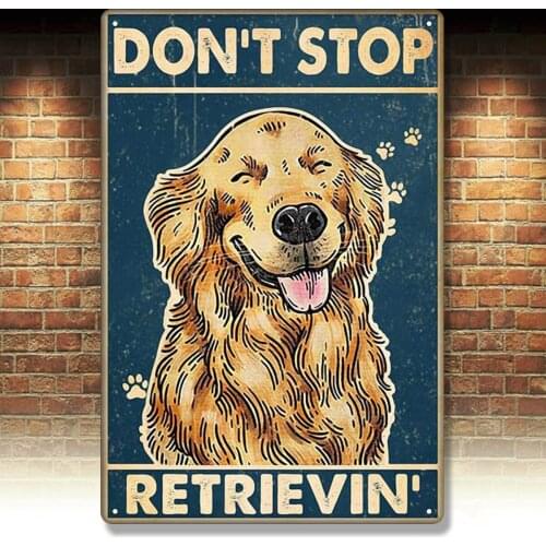 Golden Retriever Tin Sign Old-Fashioned Don't Stop Retrieving Dog Poster Home Bar Club Cafe Wall Decoration 12x8 Inches