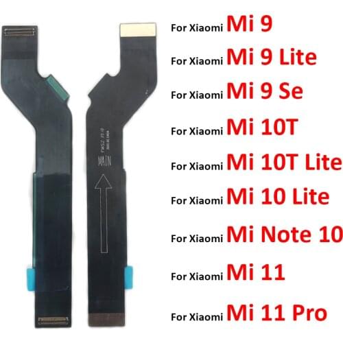 New Main Board Motherboard Connector Board Flex Cable For Xiaomi Mi 11 10 10T 6 8 9 Se 10T Lite A3 9T Note 10 Pro