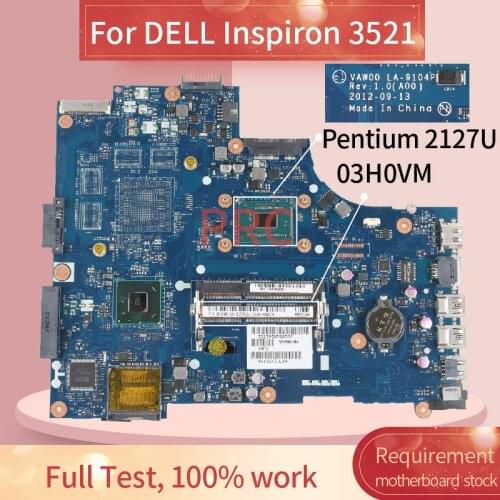 CN-03H0VW 03H0VW For DELL Inspiron 3521 Pentium 2127U Notebook Mainboard LA-9104P SR105 DDR3 Laptop Motherboard