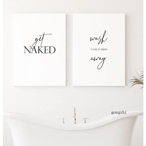 Get Naked Wash Your Worries Away Posters Minimalist Black and White Canvas Painting and Prints Wall Art Pictures Bathroom Decor