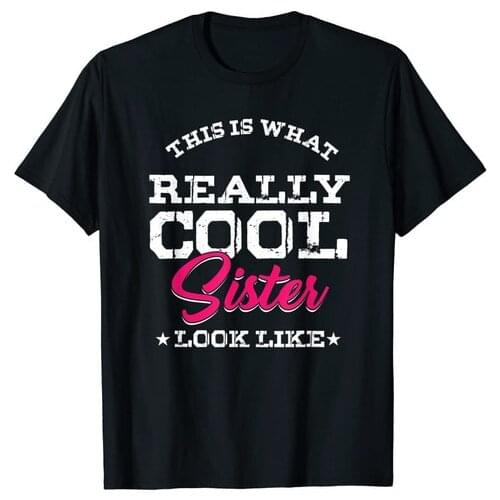 Awesome Lil Sis Big Sis This Is What Cool Sister Look Like T-Shirt