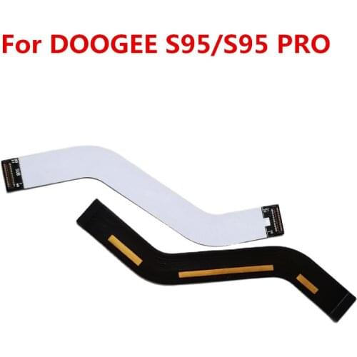 New Original Main board Connector Main Fpc Cable For DOOGEE S95/S95 PRO Cellphone Repair Motherboard Wire