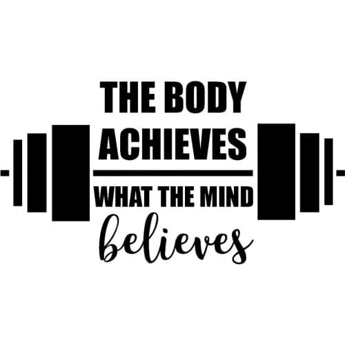 The Body Achieves What The Mind Believes Vinyl Bumper Sticker Black/White Modern Art Decor New Arrival T090