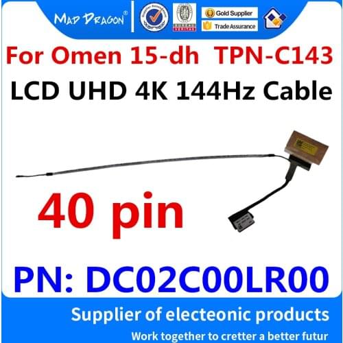 NEW original LCD LVDS SCREEN FLEX Cable LVDS UHD 4K 144Hz Cable For HP Omen 15-dh 15-dh0005xx 15-dh0000 TPN-C143 DC02C00LR00
