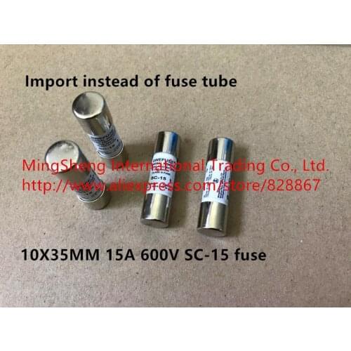 Original new 100% import instead of fuse tube 10X35MM 15A 600V SC-15 fuse