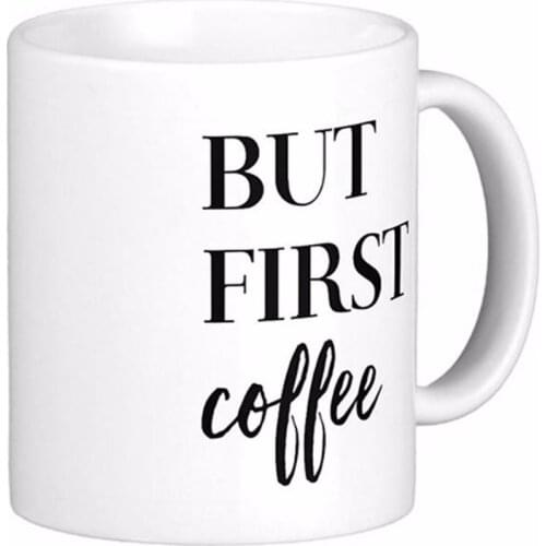 But First Coffee White Coffee Mugs Tea Mug Customize Gift By LVSURE Ceramic Mug Travel Coffee Mugs