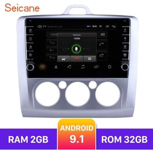 Seicane RAM 2GB ROM 32GB 4-Core 9 inch 2din Android 9.1 Car Radio GPS For Ford Focus 2 Exi MT 2 3 MK2/MK3 2004-2009 2010 2011