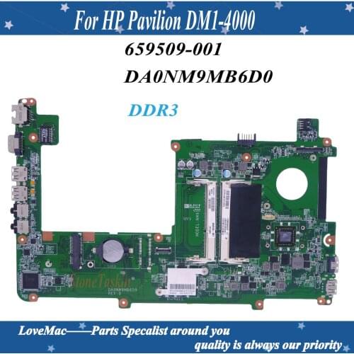 High quality 659509-001 for HP Pavilion DM1-4000 laptop Motherboard DA0NM9MB6D0 E300 DDR3 100% tested