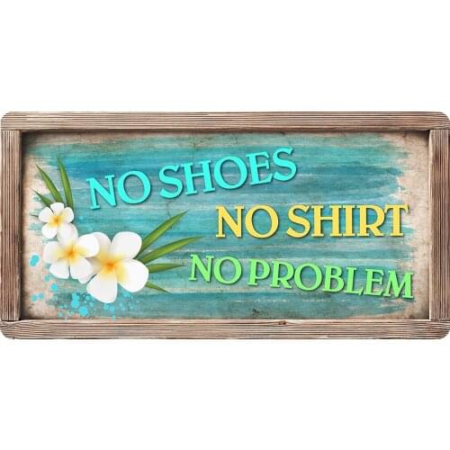 StickerPirate 572HS No Shoes No Shirt No Problem 5"x10" Aluminum Hanging Novelty Sign