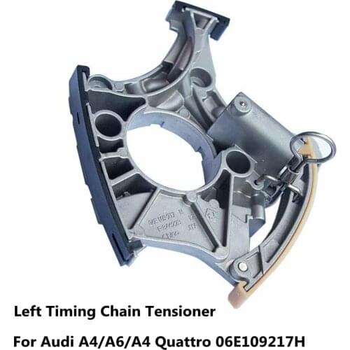 For Audi A4/A6/A4 Quattro Left Timing Chain Tensioner 06E109217H