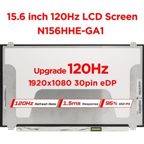 15.6" 120Hz Laptop LCD Screen N156HHE-GA1 for MSI Acer Upgrade Gaming 96% DCI-P3 High Gamut LED Panel FHD1920x1080 30pin eDP