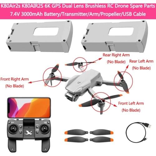 K80Air2s GPS Brushless 6K Dual Lens RC Drone Spare Parts 7.4V 3000mAh Battery/Transmitter/Blade/Arm/USB Line For K80AIR2S RC Toy