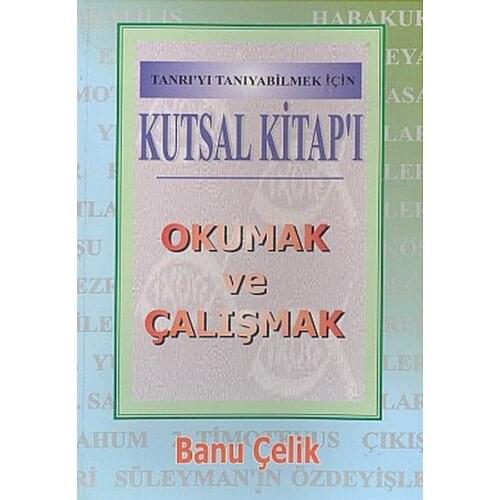 Kutsal Kitap'ı Read and ÇalışmakTanrı'yı Tanıyabilmek For Banu Steel Messenger