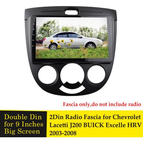 9-inch 2Din Car Radio Dashboard Panel for Chevrolet Lacetti J200 BUICK Excelle HRV 2003-2008 Mounting Car Panel DVD Player Frame