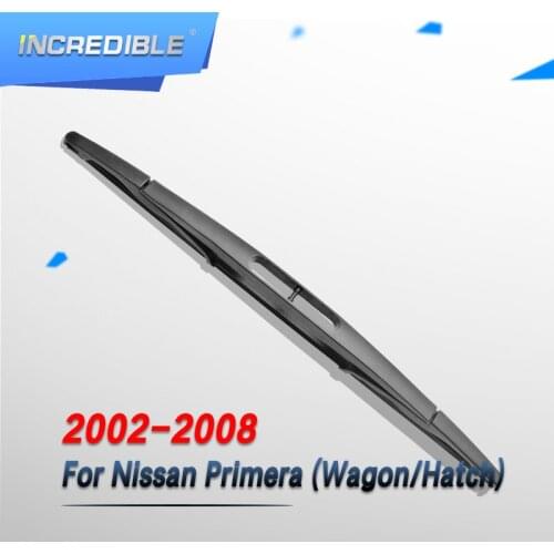 INCREDIBLE Rear Wiper Blade for Nissan Primera 2002 2003 2004 2005 2006 2007 2008