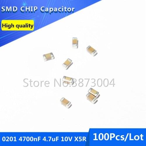 100pcs 0201 4700nF 4.7uF 10V X5R 10% Thick Film Chip Multilayer Ceramic Capacitor