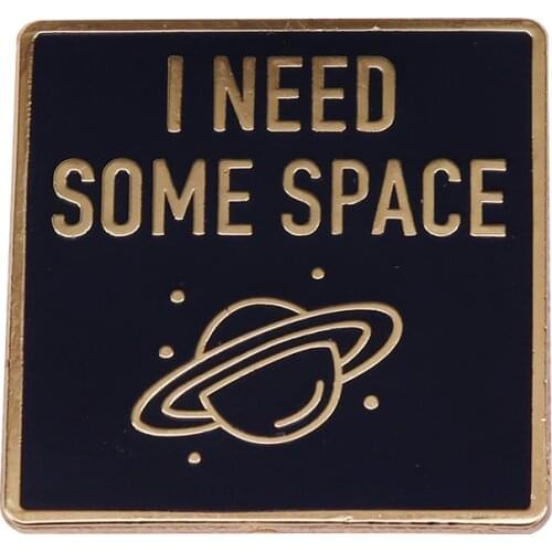 I Need Some Space Planet Brooch Tumblr Enamel Pin Funny Universe Social Humor Badge