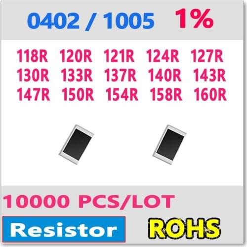 JASNPROSMA OHM 0402 F 1% 10000pcs 118R 120R 121R 124R 127R 130R 133R 137R 140R 143R 147R 150R 154R 158R 160R smd 1005 Resistor