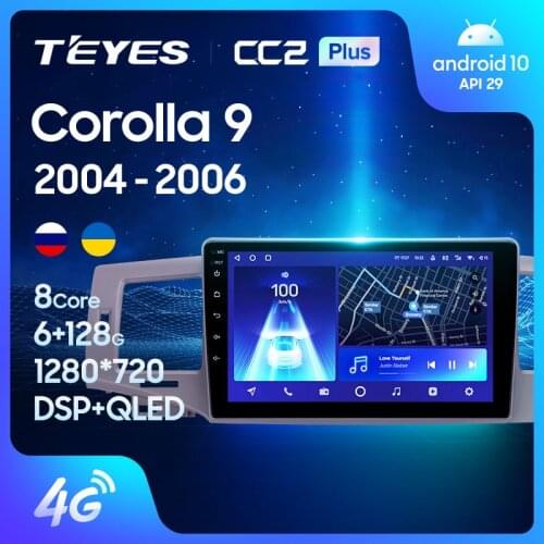 TEYES CC2L CC2 Plus For Toyota Corolla 9 E120 2004 - 2006 Car Radio Multimedia Video Player Navigation GPS Android No 2din 2 din dvd