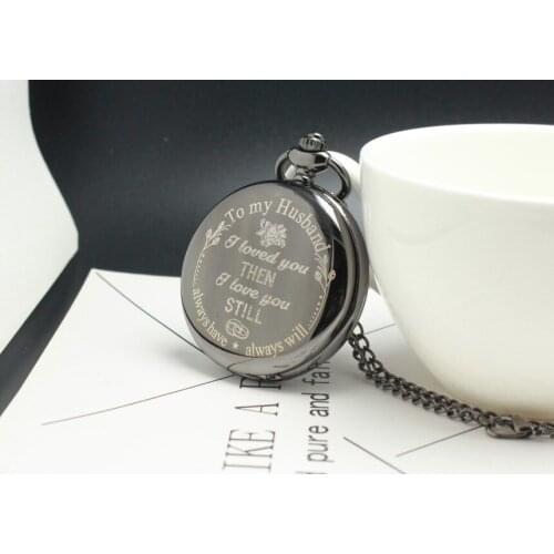 Women Fob Watches to My Husband Love You Still Printing Metal Pocket Watch Gift For Mothers Day Watch