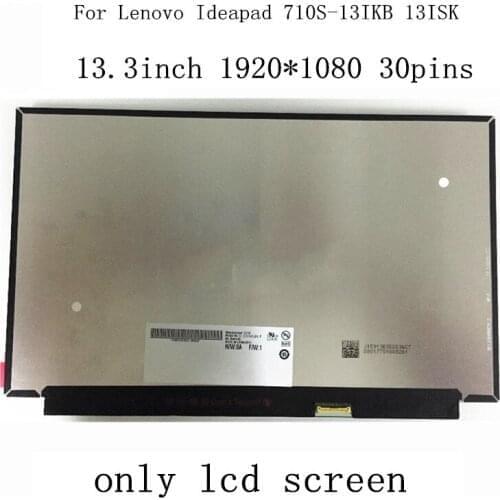 13.3” FHD 30PINS For Lenovo Ideapad 710S-13IKB 13ISK fit P133WF4 SPB1 N133HCE-GP1 NV133FHM-N61 LQ133M1JW15 LCD display Screen