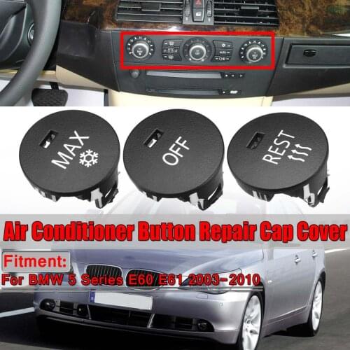 New OFF/Rest/Max Car Heater Climate Control Knob Panel Air Conditioner Button Switches Repair Cap Cover For BMW 5 Series E60 E61