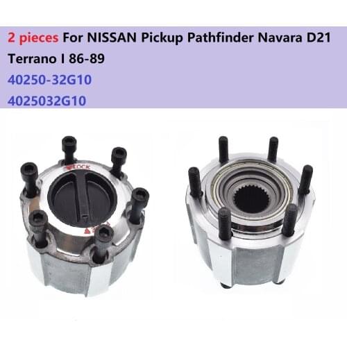 2 pieces x For NISSAN Pickup Pathfinder Navara D21 Terrano I 86-89 manual Free wheel locking hub B015 40250-32G10 4025032G10