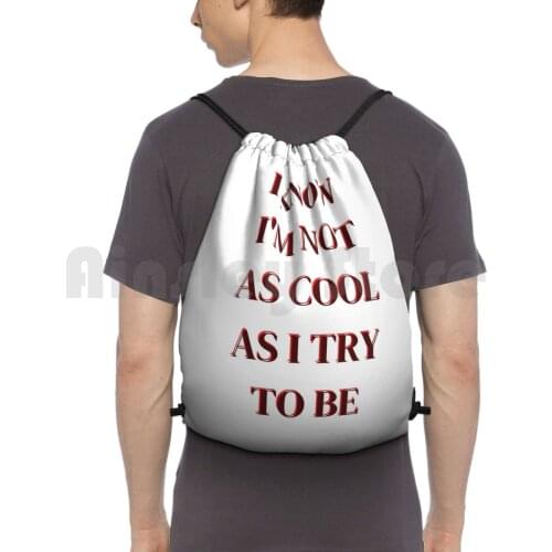 I Know I'M Not As Cool As I Try To Be Backpack Drawstring Bags Gym Bag Waterproof Declan Mckenna Declan Mckenna Declan