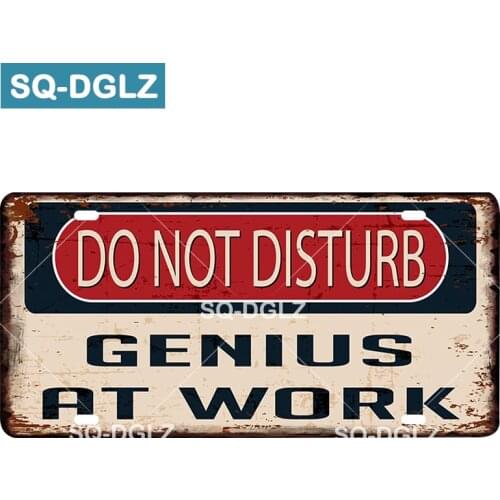 [SQ-DGLZ] License Plaque Car Metal Sign Vintage Tin Sign DO NOT DISTURB AT WORK Plate Pub Bar Decor Art Poster Borden