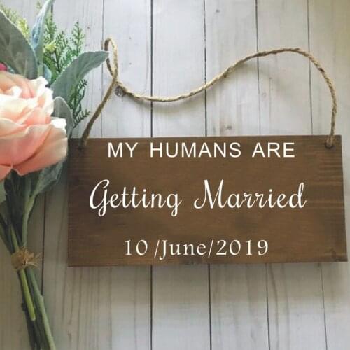Pet Dog Wedding Sign Board Sticker My Humans Are Getting Married Qutoe Vinyl Wall Decal Custom Wedding Date Stickers Art AZ294