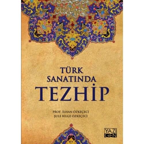 In The Art Of Turkish Gild İlhan Özkeçeci, Şule Wise Özkeçeci Yazıgen Publishing House (TURKISH)