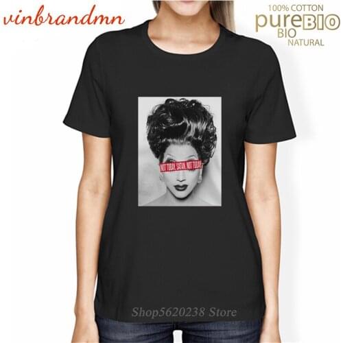 2020 Tee Shirts Cotton T-Shirts Normal Short Sleeves O-Neck Female T Shirts RuPaul Not today Satan Not today RuPauls Drag Race
