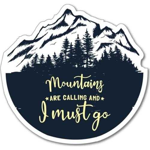 S40829# Self-adhesive Decal Mountains Are Calling Must Go Car Sticker Waterproof Motorcycle Decors on Bumper Rear Window
