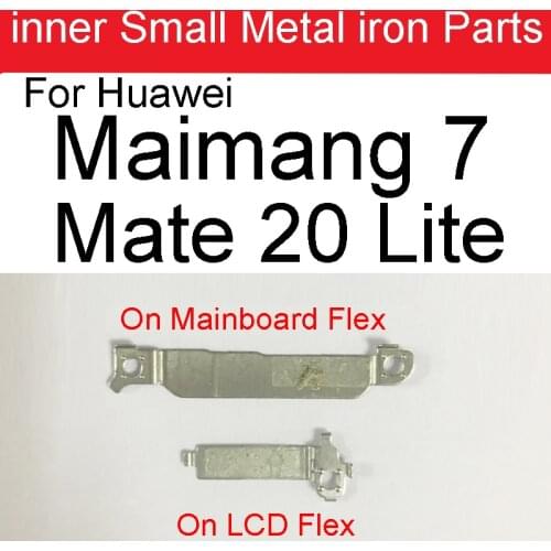Inner Metal iron Parts On LCD Mainboard Flex For Huawei Mate 20 Lite Maimang 7 Small Holder Bracket Shield Plate Repair Parts