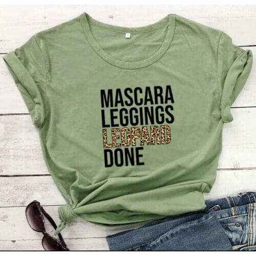 Mascara legging Leopard done t shirt women fashion pure cotton casual hipster vintage slogan quote tees street style youngs tops