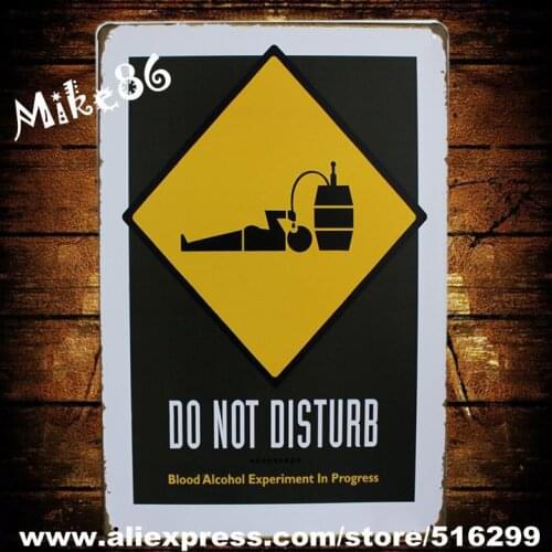 [ Mike86 ] DO NOT DISTURB Blood Alcohol Metal Plaque Gift PUB Warning Signs Bar Road Decor AA-179 Mix order 20*30 CM