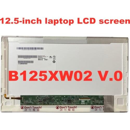 12.5-inch laptop LCD screen B125XW02 V.0 LTN125AT02 LP125WH1 for HP 2560p 2570p 1366 * 768 LVDS 40pins