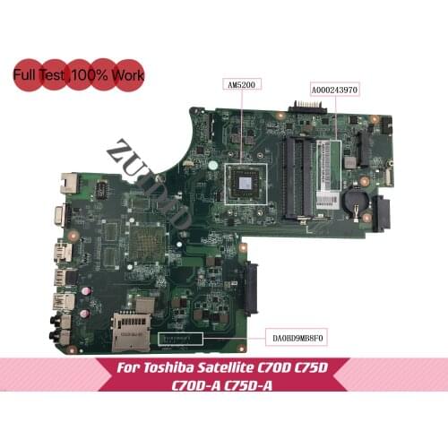 A000243970 DA0BD9MB8F0 For Toshiba Satellite C70D C75D C70D-A C75D-A laptop motherboard A6-5200 CPU DDR3 100% test ok