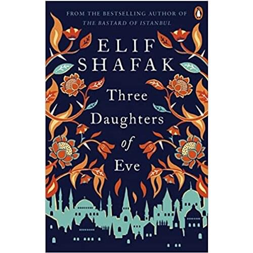 ‘Three Daughters of Eve - Elif Shafak (ENGLISH BOOK )