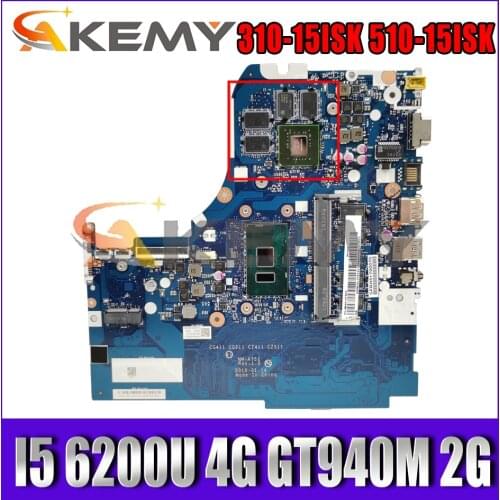 Akemy For Lenovo NM-A751 310-15ISK 510-15ISK CG411 CG511 CZ411 CZ511 Laptop Motherboard CPU I5 6200U DDR4 4G RAM GT940M 2G Work