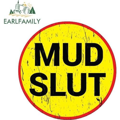 EARLFAMILY 13cm x 13cm MUD SLUT Decal Car Styling Funny Car Truck 4X4 Offroad 4wd Dirt FUNNY Car Sticker Graphics