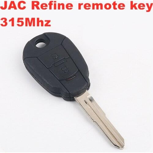 For original JAC Refine remote key 315Mhz