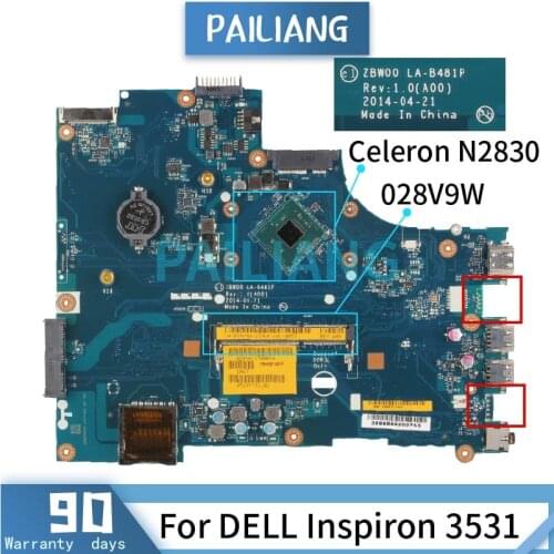 Mainboard For DELL Inspiron 3531 Celeron N2830Laptop motherboard CN-028V9W 028V9W LA-B481P SR1W4 DDR3 Tested OK
