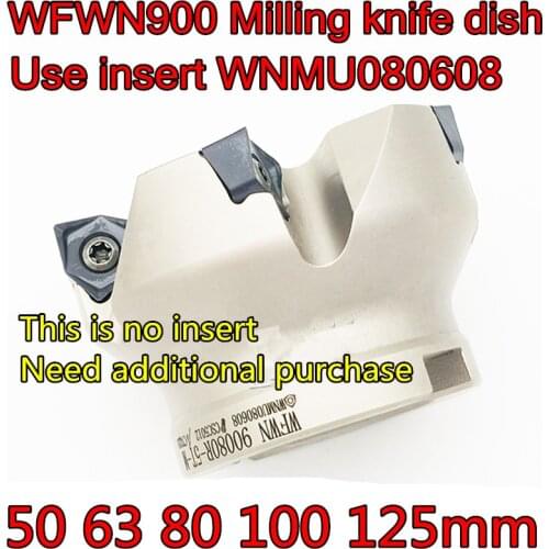 50mm-4T 63mm-4T 63mm-5T 80mm-6T 100mm-7T 125mm-8T WFWN900 Milling knife dish Use insert WNMU080608 EN-GM Free shipping