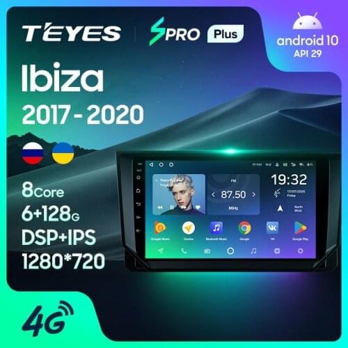TEYES SPRO Plus For Seat Ibiza 2017 - 2020 Car Radio Multimedia Video Player Navigation GPS Android 10 No 2din 2 din DVD