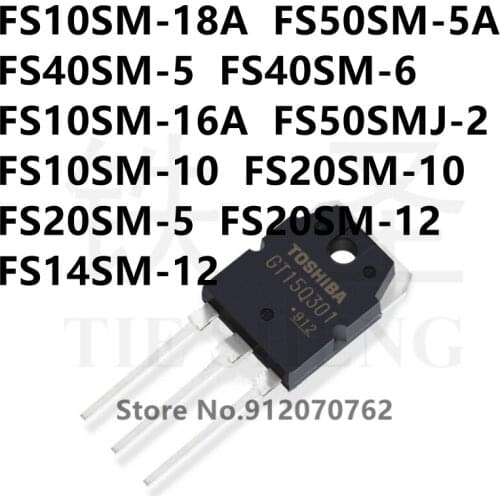 10PCS FS10SM-18A FS50SM-5A FS40SM-5 FS40SM-6 FS10SM-16A FS50SMJ-2 FS10SM-10 FS20SM-10 FS20SM-5 FS20SM-12 FS14SM-12 TO-3P
